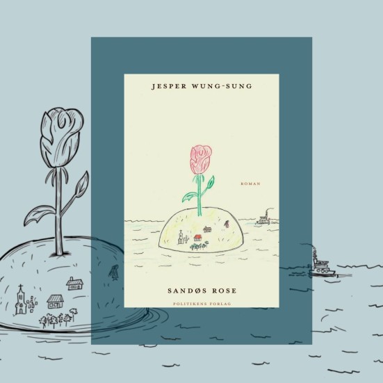Bogforside til Sandøs rose af Jesper Wung-Sung med tegnet ø i havet og en rose.